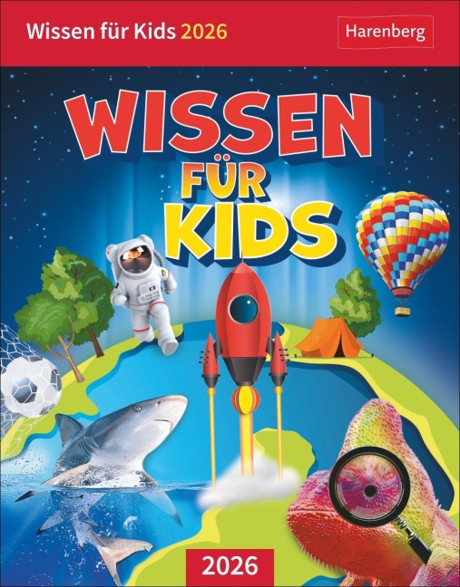 Wissen für Kids Tagesabreißkalender 2026 - Christine Schlitt, Silvia Goics