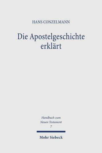 Die Apostelgeschichte erklärt - Hans Conzelmann