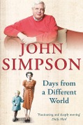 Cover-Bild zum Titel 'Days from a Different World' von 'John Simpson'