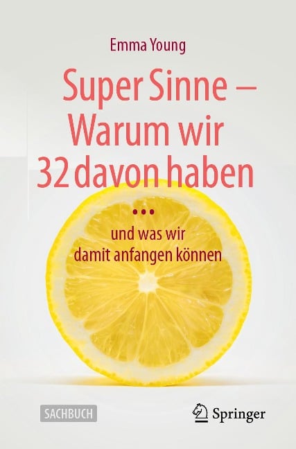 Super Sinne - Warum wir 32 davon haben - Emma Young