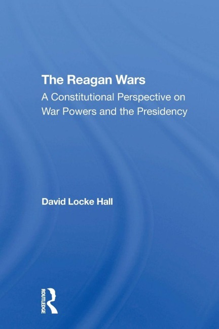 The Reagan Wars - David Locke Hall