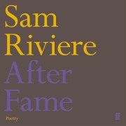 Cover-Bild zum Titel 'After Fame' von 'Sam Riviere'