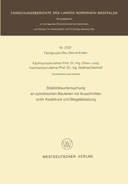 Stabilitätsuntersuchung an zylindrischen Bauteilen mit Ausschnitten unter Axialdruck und Biegebelastung - Ortwin Jung