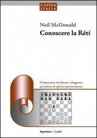 Conoscere la Réti - Neil Mcdonald