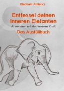 Cover-Bild zum Titel 'Entfessel deinen inneren Elefanten' von 'Martin Hoffmann, Sebastian Ayernschmalz'