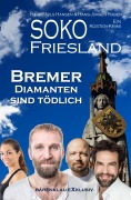 Cover-Bild zum Titel 'SOKO FRIESLAND - Bremer Diamanten sind tödlich - Ein Küsten-Krimi' von 'Hauke Nils Hansen, Hans-Jürgen Raben'