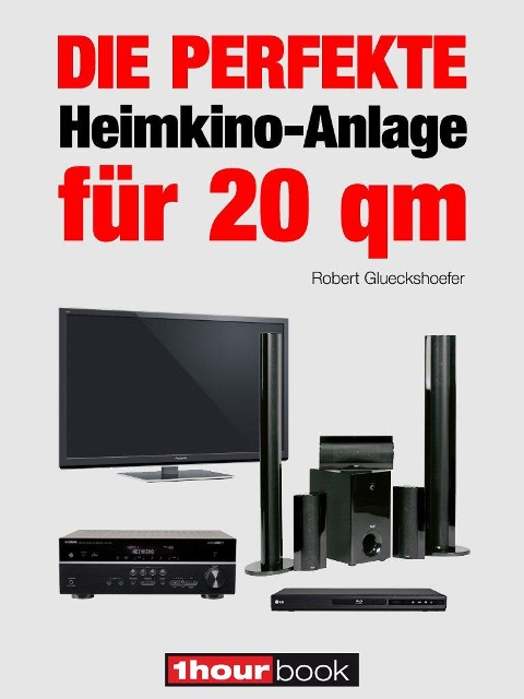 Die perfekte Heimkino-Anlage für 20 qm - Robert Glueckshoefer