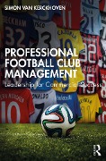 Cover-Bild zum Titel 'Professional Football Club Management' von 'Simon van Kerckhoven'