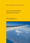 Cover-Bild zum Titel 'Lass uns zusammen Japanisch lernen 1' von 'Shinichi Okamoto, Christian Flack'