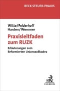 Cover-Bild zum Titel 'Praxisleitfaden zum RUZK' von 'Peter Witte, Kerstin Harden, Benedikt Wemmer, Kai Henning Felderhoff'