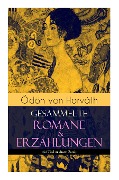 Cover-Bild zum Titel 'Ödön von Horváth: Gesammelte Romane & Erzählungen (66 Titel in einem Band): Der ewige Spießer, Ein Kind unserer Zeit, Der römische Haupt' von 'Odon Von Horvath'