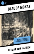 Cover-Bild zum Titel 'Heimat von Harlem' von 'Claude Mckay'