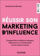 Cover-Bild zum Titel 'Réussir son marketing d'influence' von 'Gwarlann de Kerviler'