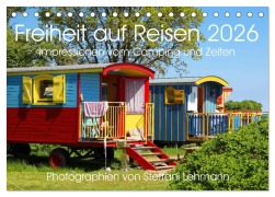 Freiheit auf Reisen 2026. Impressionen vom Camping und Zelten (Tischkalender 2026 DIN A5 quer), CALVENDO Monatskalender - Steffani Lehmann