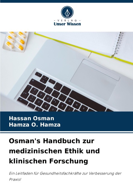 Osman's Handbuch zur medizinischen Ethik und klinischen Forschung - Hassan Osman, Hamza O. Hamza