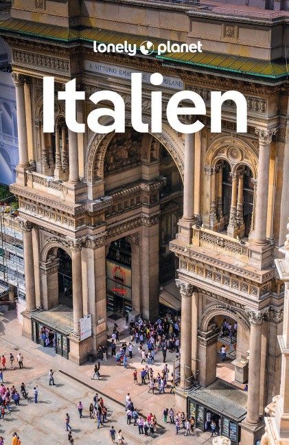 LONELY PLANET Reiseführer Italien - Duncan Garwood, Stephanie Ong, Angelo Zinna, Eva Sandova, Paula Hardy