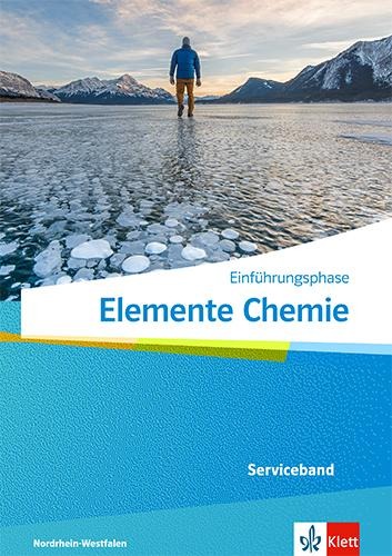 Elemente Chemie Einführungsphase. Serviceband Klasse 11 (G9), Klasse 10 (G8). Ausgabe Nordrhein-Westfalen - 