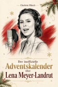 Cover-Bild zum Titel 'Der inoffizielle Adventskalender über Lena Meyer-Landrut' von 'Charlotte Münch'