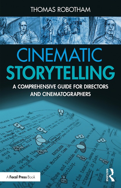 Cinematic Storytelling - Thomas Robotham