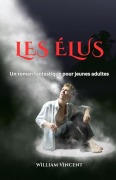 Cover-Bild zum Titel 'Les Élus' von 'William Vincent'