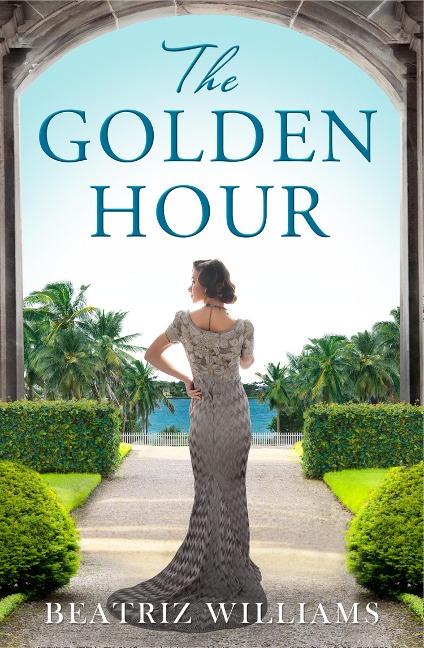 The Golden Hour - Beatriz Williams