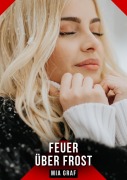 Cover-Bild zum Titel 'Feuer über Frost' von 'Mia Graf'