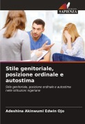 Cover-Bild zum Titel 'Stile genitoriale, posizione ordinale e autostima' von 'Adeshina Akinwumi Edwin Ojo'