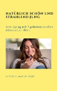 Cover-Bild zum Titel 'Natürlich schön und strahlend jung' von 'Marion Pabst'