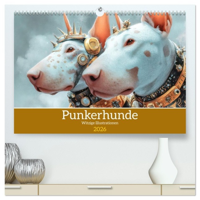Punkerhunde - Witzige Illustrationen (hochwertiger Premium Wandkalender 2026 DIN A2 quer), Kunstdruck in Hochglanz - Liselotte Brunner-Klaus