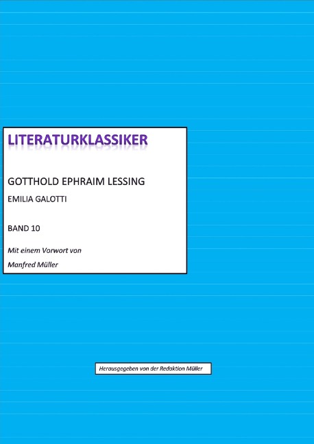Gotthold Ephraim Lessing - Emilia Galotti - Gotthold Ephraim Lessing (hg. von Redaktion Müller)