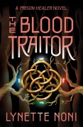 Cover-Bild zum Titel 'The Blood Traitor' von 'Lynette Noni'