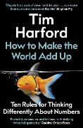 Cover-Bild zum Titel 'How to Make the World Add Up' von 'Tim Harford'