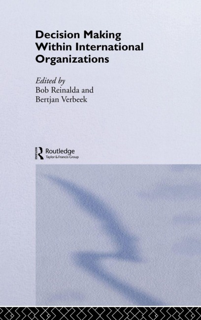 Decision Making Within International Organisations - 