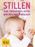 Cover-Bild zum Titel 'Stillen - Das Geheimnis einer glücklichen Babyzeit' von 'Nora Imlau'