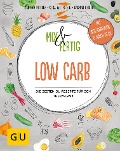 Cover-Bild zum Titel 'Mix & Fertig Low Carb' von 'Martina Kittler, Dagmar Reichel, Cora Wetzstein'