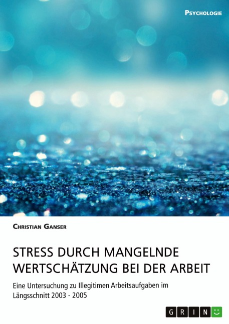 Stress durch mangelnde Wertschätzung bei der Arbeit - Christian Ganser
