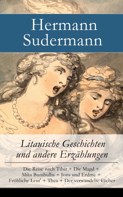 Litauische Geschichten und andere Erzählungen - Hermann Sudermann