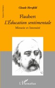 Cover-Bild zum Titel 'Flaubert L'Education sentimentale' von 'Claude Herzfeld'