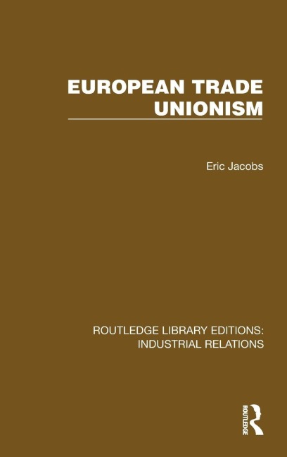 European Trade Unionism - Eric Jacobs