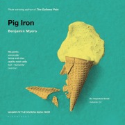 Cover-Bild zum Titel 'Pig Iron' von 'Benjamin Myers'