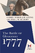 Cover-Bild zum Titel 'The Battle of Gloucester, 1777' von 'Garry Wheeler Stone'