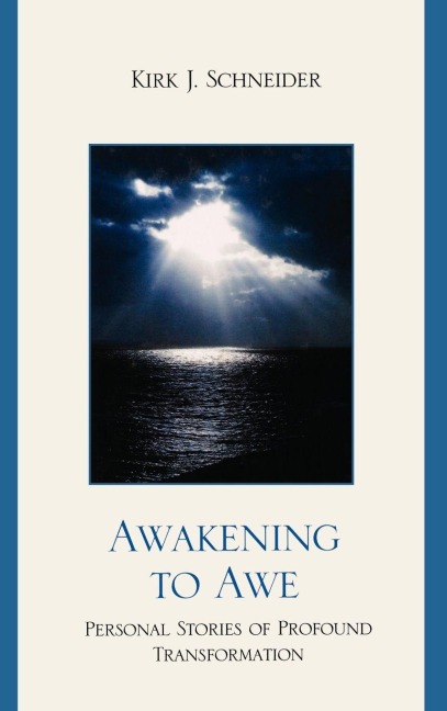 Awakening to Awe - Kirk J. Schneider