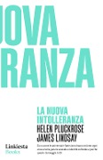 Cover-Bild zum Titel 'La nuova intolleranza' von 'Helen Pluckrose, James Lindsay'