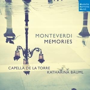 Monteverdi: Memories - Katharina Capella De La Torre/Bäuml