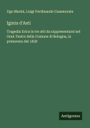 Cover-Bild zum Titel 'Iginia d'Asti' von 'Ugo Marini, Luigi Ferdinando Casamorata'