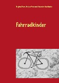 Cover-Bild zum Titel 'Fahrradkinder' von 'Brigitte Prem, Alexander Stahlhacke, Evelyne Prem'
