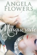 Cover-Bild zum Titel 'Masquerade' von 'Angela Flowers'