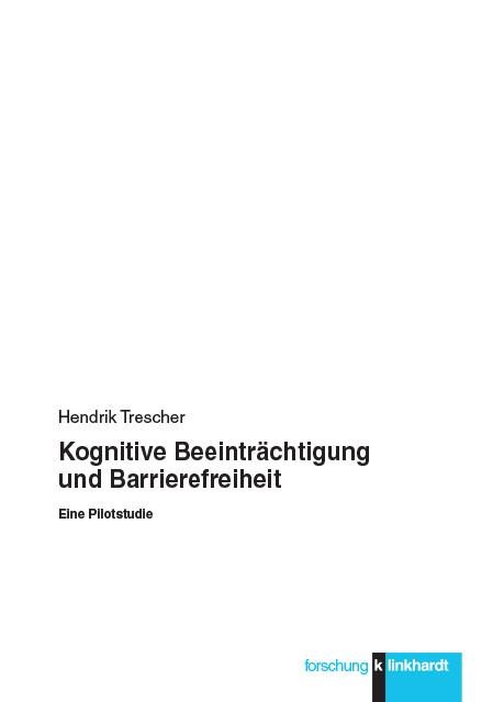 Kognitive Beeinträchtigung und Barrierefreiheit - Hendrik Trescher