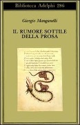 Cover-Bild zum Titel 'Il rumore sottile della prosa' von 'Giorgio Manganelli'