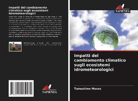 Impatti del cambiamento climatico sugli ecosistemi idrometeorologici - Tumusiime Moses